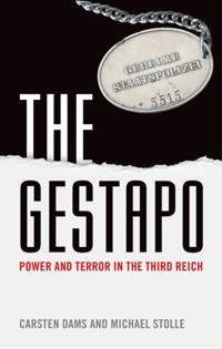 Gestapo: Power and Terror in the Third Reich