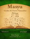 Masyu Grades de Vários Tamanhos Deluxe - Fácil ao Difícil - Volume 6 - 474 Jogos