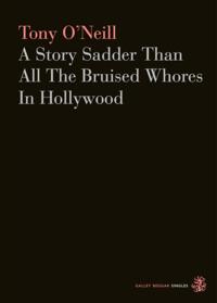 Story Sadder Than All The Bruised Whores In Hollywood