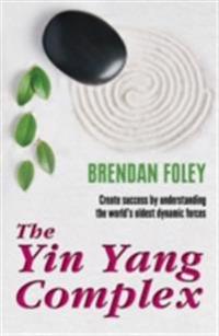 Yin Yang Complex: How to Harmonize Your Yin and Yang