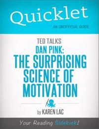 Quicklet on TED Talks: Dan Pink on the surprising science of motivation (CliffNotes-like Summary)