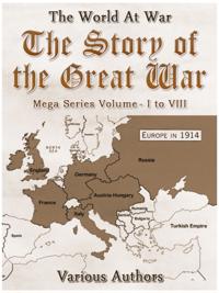 Story of the Great War, Mega Series Volume I to VIII