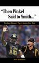 &quote;Then Pinkel Said to Smith. . .&quote;