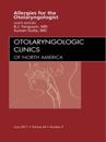 Diagnosis and Management of Allergies for the Otolaryngologist, An Issue of Otolaryngologic Clinics