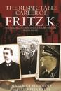 Respectable Career of Fritz K.