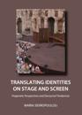 Translating Identities on Stage and Screen