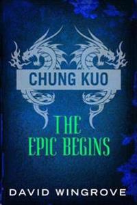 Chung Kuo: The Epic Begins