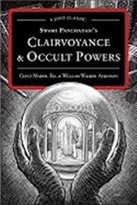 Swami Panchadasi's Clairvoyance & Occult Powers