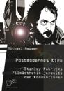 Postmodernes Kino: Stanley Kubricks Filmasthetik jenseits der Konventionen