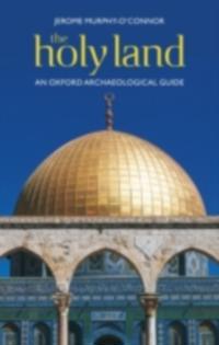 Holy Land: An Oxford Archaeological Guide from Earliest Times to 1700