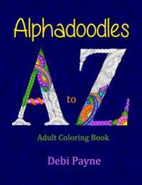 Alphadoodles: Adult Coloring Book