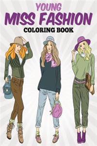 Young Miss Fashion Coloring Book: Fun Fashion Coloring Book for Girls