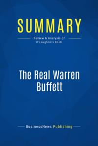 Summary: The Real Warren Buffett - James O'Loughlin