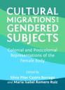 Cultural Migrations and Gendered Subjects