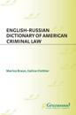 English-Russian Dictionary of American Criminal Law