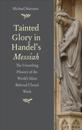 Tainted Glory in Handel&#39;s Messiah