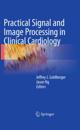 Practical Signal and Image Processing in Clinical Cardiology
