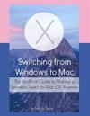 Switching from Windows to Mac: The Unofficial Guide to Making a Seamless Switch to Mac OS Yosemite
