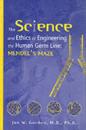 Science and Ethics of Engineering the Human Germ Line