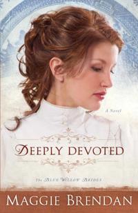 Deeply Devoted (The Blue Willow Brides Book #1)