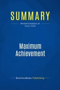 Summary: Maximum Achievement - Brian Tracy