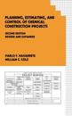 Planning, Estimating, and Control of Chemical Construction Projects