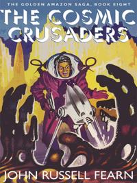 Cosmic Crusaders: The Golden Amazon Saga, Book Eight