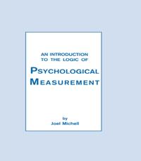 Introduction To the Logic of Psychological Measurement