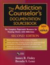 Addiction Counselor's Documentation Sourcebook