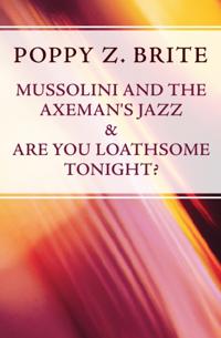 Mussolini and the Axeman's Jazz & Are You Loathsome Tonight?