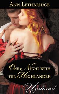 One Night with the Highlander (Mills & Boon Historical Undone) (The Gilvrys of Dunross)