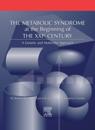 Metabolic Syndrome at the Beginning of the XXI Century