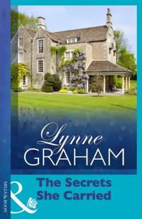 Secrets She Carried (Mills & Boon Modern) (Lynne Graham Collection)