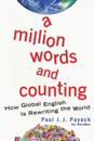 Million Words And Counting: How Global English Is Rewriting The World