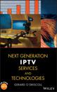 Next Generation IPTV Services and Technologies