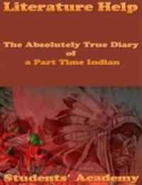 Literature Help: The Absolutely True Diary of a Part Time Indian