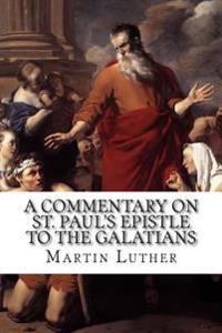 A Commentary on St. Paul's Epistle to the Galatians