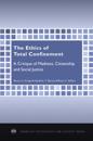 Ethics of Total Confinement