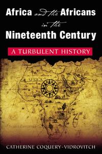 Africa and the Africans in the Nineteenth Century: A Turbulent History