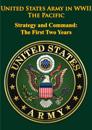 United States Army In WWII - The Pacific - Strategy And Command: The First Two Years