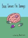 Brain Tumors for Dummys