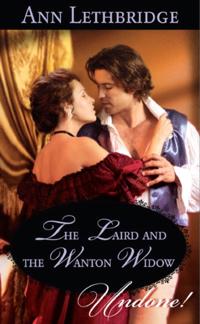 Laird and the Wanton Widow (Mills & Boon Historical Undone)