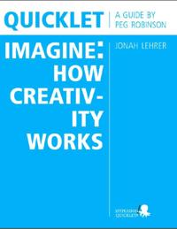 Quicklet on Jonah Lehrer's Imagine: How Creativity Works