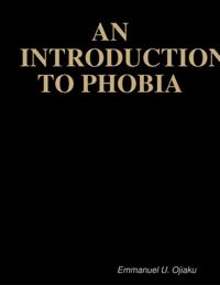Introduction to Phobia