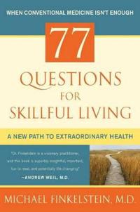 77 Questions for Skillful Living