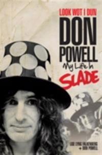 Look Wot I Dun: Don Powell of Slade