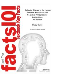 Behavior Change in the Human Services, Behavioral and Cognitive Principles and Applications