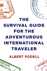Survival Guide for the Adventurous International Traveler
