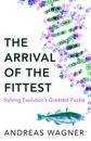 Arrival of the Fittest