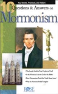 10 Q&A on Mormonism